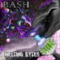 Bash – Melting Bytes