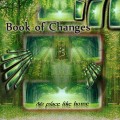 Book Of Changes – No Place Like Home
