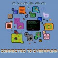 Chosen – Connected To Cyberpunk