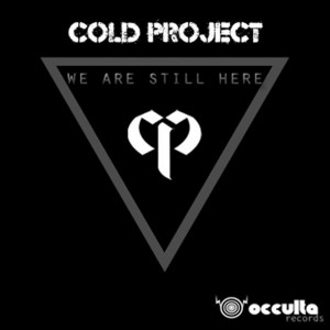 Cold Project – We Are Still Here