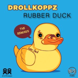 Drollkoppz – Rubber Duck (The Remixes)