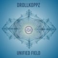 Drollkoppz – Unified Field