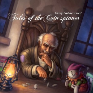 Easily Embarrassed – Tales Of The Coin Spinner