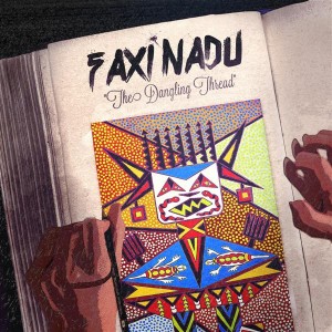 Faxi Nadu – The Dangling Thread