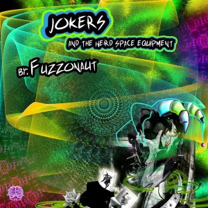 Fuzzonaut – Jokers And The Weird Space Equipment