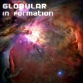 Globular – In Formation