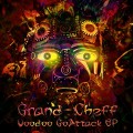 Grand-Cheff – Voodoo GoAttack EP