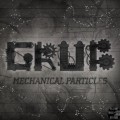 Grub – Mechanical Particles
