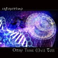 Infinityloop – Only Time Will Tell