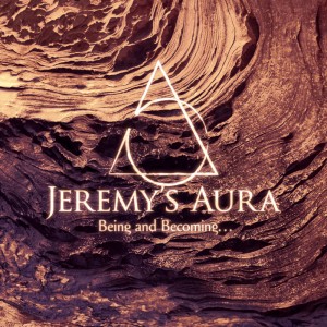 Jeremy’s Aura – Being And Becoming…