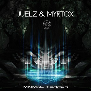 Juelz & Myrtox – Minimal Terror