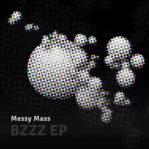 Messy Mass – BZZZ