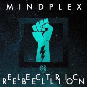 Mindplex – Electric Rebellion