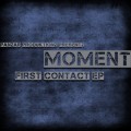 Moment – First Contact
