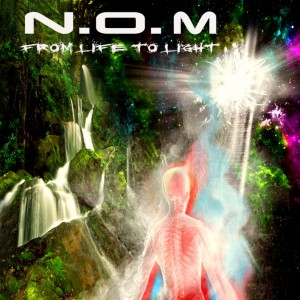 N.O.M – From Life To Light