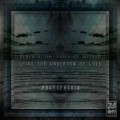 Photophobia – Beneath The Tides Of Wisdom Spins The Undertow Of Love