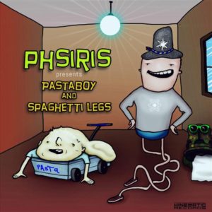 Phsiris – Pastaboy & Spaghetti Legs