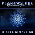 Planewalker – Higher Dimension