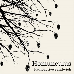 Radioactive Sandwich – Homunculus