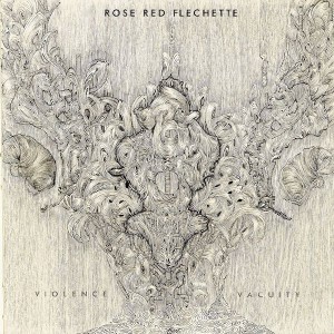 Rose Red Flechette – Violence/Vacuity