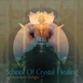 School Of Crystal Healing – Lightworkers Delight