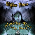 Shadow Noises – Memories From The Past