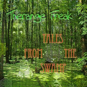 Therange Freak – Tales From The Swamp