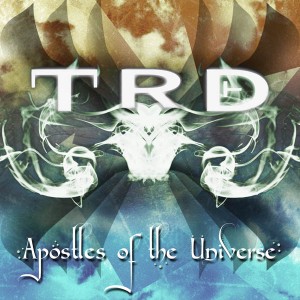TRD – Apostles Of The Universe