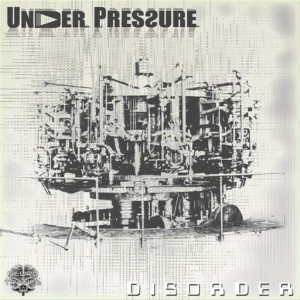 Under Pressure – Disorder