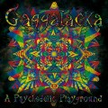 Gaggalacka: A Psychedelic Playground