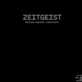 Zeitgeist – Tasteless Pointless Significant!